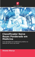 Classificador Naive Bayes Ponderado em Medicina