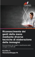 Riconoscimento dei gesti della mano mediante diverse tecniche di elaborazione delle immagini