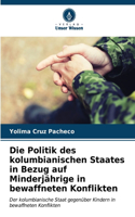 Politik des kolumbianischen Staates in Bezug auf Minderjährige in bewaffneten Konflikten