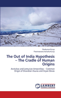 Out of India Hypothesis - The Cradle of Human Origins