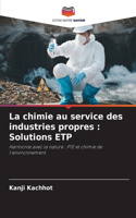 La chimie au service des industries propres