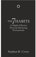 The 7 Habits of Highly Effective Network Marketing Professionals