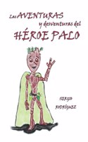 Aventuras y desventuras del Héroe Palo