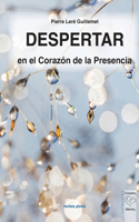 Despertar en el Corazón de la Presencia