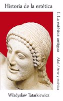 Historia de la estetica / History of Aesthetics: La Estetica Antigua: 1 (Arte Y Estetica)