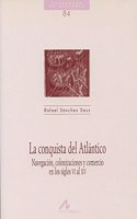 La conquista del Atlantico, navegacion, colonizaciones y comercio en los siglos VI al XV (Cuadernos de historia) (Spanish Edition)