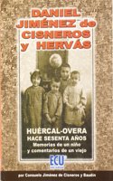 Huercal-Overa hace sesenta anos: memorias de un nino y comentarios de un viejo (Spanish Edition)