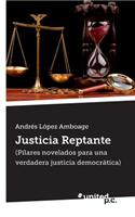 Justicia Reptante