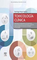 Toxicologia clinica: Bases para el diagnostico y el tratamiento de las intoxicaciones en servicios de urgencias, areas de vigilancia intensiva y unidades de toxicologia