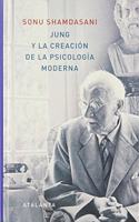 JUNG Y LA CREACION DE LA PSICOLOGIA MODERNA