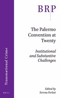 Palermo Convention at Twenty: Institutional and Substantive Challenges