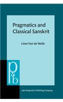 Pragmatics and Classical Sanskrit