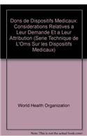 Dons de Dispositifs Médicaux: Considérations Relatives À Leur Demande Et À Leur Attribution