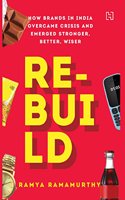 Rebuild: How Indian Brands Overcame Crisis and Emerged Stronger, Better, Wiser