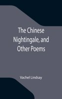 Chinese Nightingale, and Other Poems