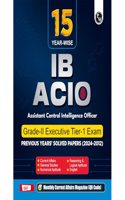 PW 15 Yearwise IB ACIO Grade-ll Executive Tier-1 Solved Papers(2024-2012) Exam 2025-26 (Paperback, PW)