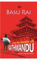Basu Rai From The Streets of Kathmandu