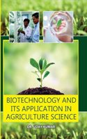 Biotechnology and its Application in Agriculture Science