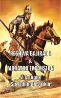 PESHWA BAJIRAO I & MARATHA EXPANSION