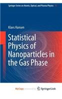 Statistical Physics of Nanoparticles in the Gas Phase