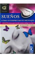 Suenos: Como Interpretar Sus Mensajes(Coleccion del Canal Infinito)