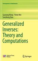 Generalized Inverses: Theory and Computations