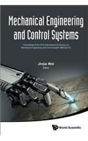 Mechanical Engineering and Control Systems - Proceedings of the 2016 International Conference on Mechanical Engineering and Control System (Mecs2016)