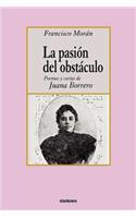 pasion del obstaculo - poemas y cartas de Juana Borrero