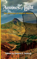 Arrows of Light: The Journeys of Afghan Women