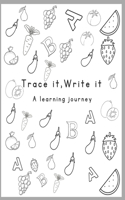 Trace it write it: A learning journey - for kids