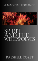 Spirit and the Werewolves