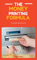 Money Printing Formula