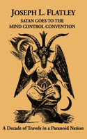 Satan Goes to the Mind Control Convention