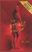 A**hole Revolution