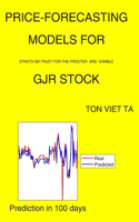 Price-Forecasting Models for Strats Sm Trust For The Procter and Gamble GJR Stock