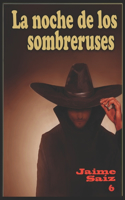 La noche de los sombreruses