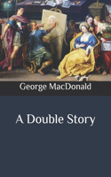 A Double Story