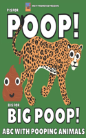 P Is For Poop! B Is For Big Poop! ABC With Pooping Animals: Funny Book for Kids or for Adults, Learning Alphabet with Fun, Gift for Christmas, Souvenir for Boys or for Girls, Creative Present(Pooping & Farting Stories)