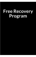 Free Recovery Program: An Inmate Prompt Writing Personal Development Notebook for Family and Friends in Jail or Prison
