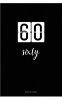 Bucket List Journal: sixty: 60 Birthday Presents. Unique Birthday Gifts For men, women, daughter, son, girlfriend, boyfriend, appreciation for best friend. 6x9 inches Li