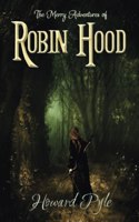 Howard Pyle Classics: The Merry Adventures of Robin Hood(1 Howard Pyle Classics)
