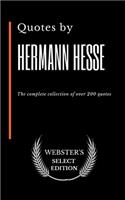 Quotes by Hermann Hesse: The complete collection of over 200 quotes