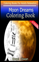 Moon Dreams Coloring Book For Adults Relaxation 50 pictures: Moon Dreams sketch coloring book Creativity and Mindfulness