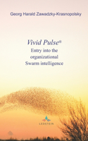 Vivid Pulse(R): Entry into the organizational Swarm intelligence