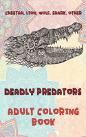 Deadly Predators - Adult Coloring Book - Cheetah, Lion, Wolf, Shark, other