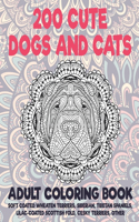 200 Cute Dogs and Cats - Adult Coloring Book - Soft Coated Wheaten Terriers, Siberian, Tibetan Spaniels, Lilac-coated Scottish Fold, Cesky Terriers, other