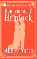 Honeymooon & Hemlock: (Marriage & Mysteries)