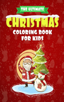 The Ultimate Christmas Coloring Book for Kids: Happy Christmas 2020 - Gold Edition