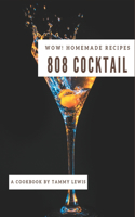 Wow! 808 Homemade Cocktail Recipes