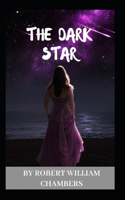 The Dark Star-Original Edition Annotated